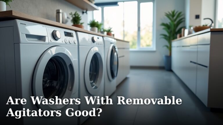 Are Washers With Removable Agitators Good?