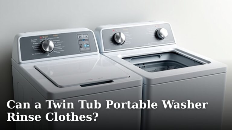 Can a Twin Tub Portable Washer Rinse Clothes?