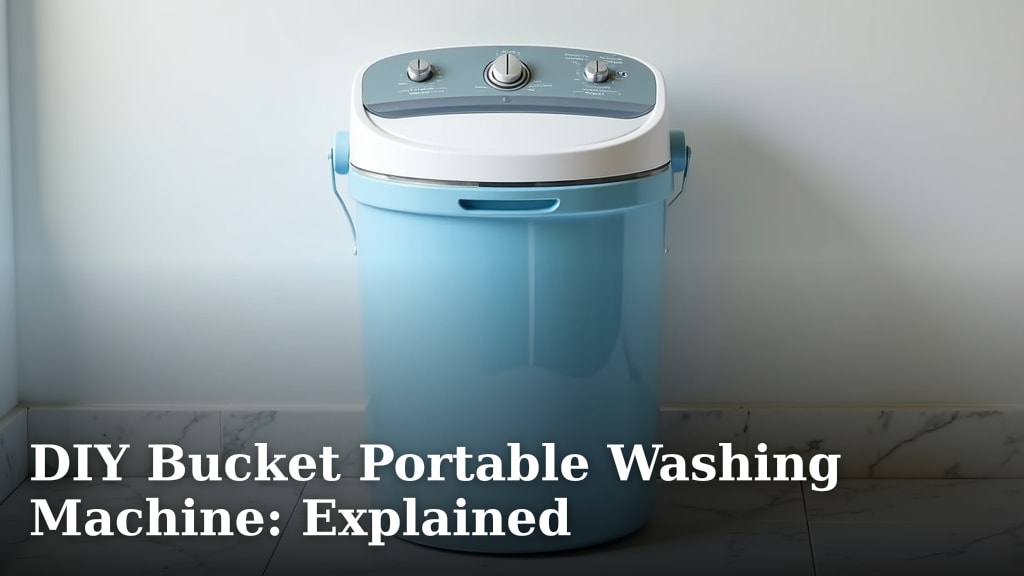DIY Bucket Portable Washing Machine: Explained