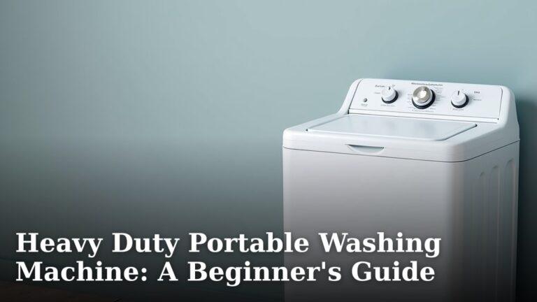 Heavy Duty Portable Washing Machine: A Beginner's Guide