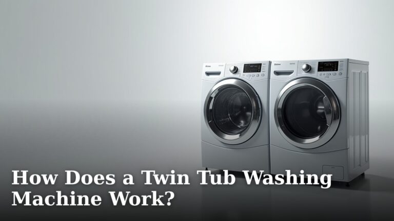 How Does a Twin Tub Washing Machine Work?