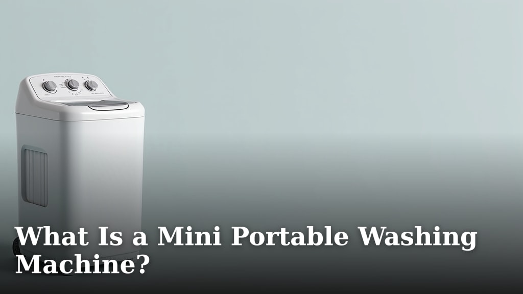 What Is a Mini Portable Washing Machine?