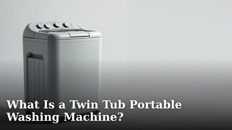 What Is a Twin Tub Portable Washing Machine?